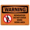 Signmission OSHA Warning Sign, 7" H, 10" W, Renovation Work Do Not Enter Work Area, Landscape, WS-D-L-12812 OS-WS-D-710-L-12812 - alternate 1